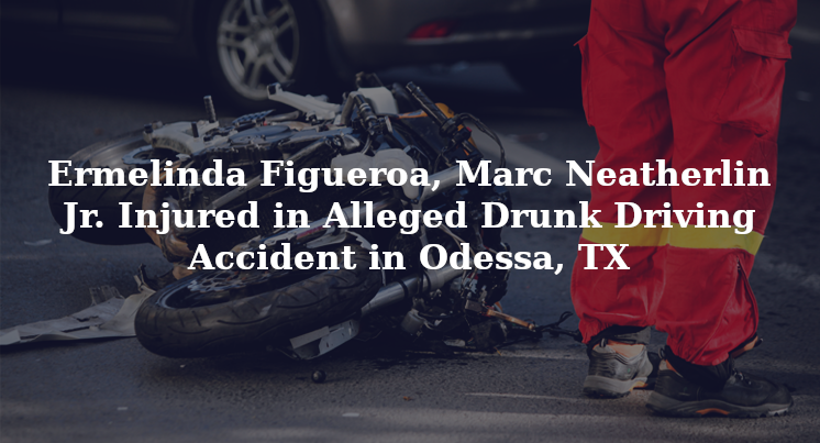 Ermelinda Figueroa, Marc Neatherlin Jr. Injured In Alleged Drunk ...