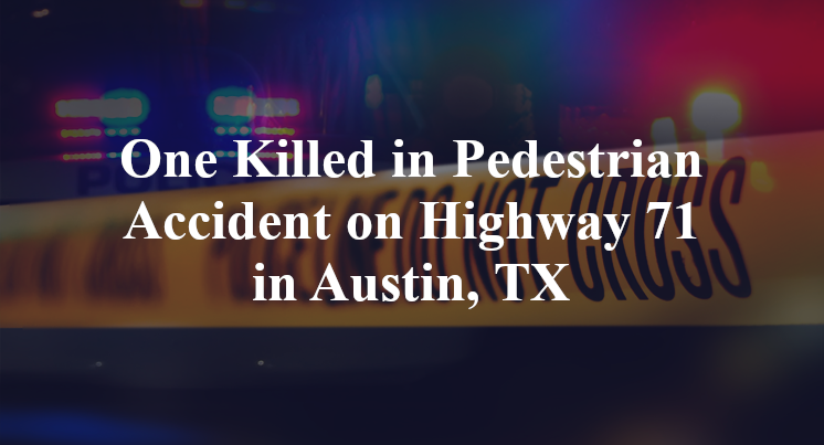 fatal car accident on highway 71 austin tx today