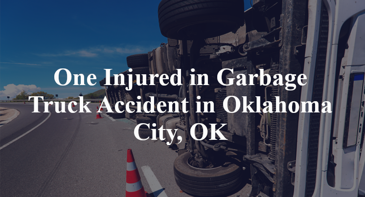 One Injured In Garbage Truck Accident In Oklahoma City, OK