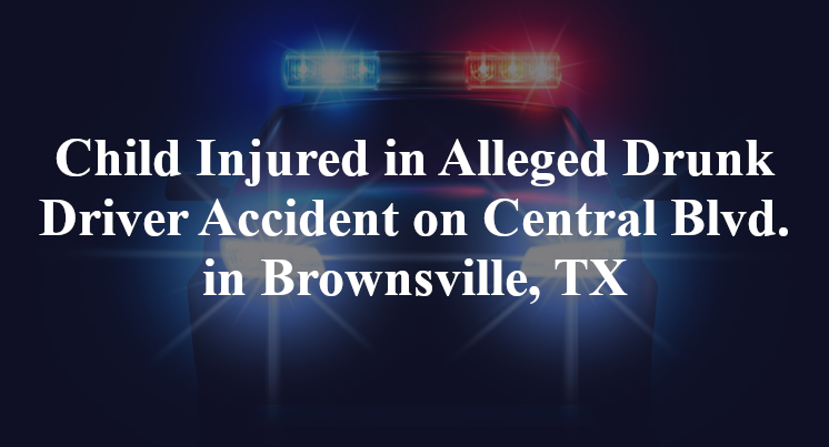 Child Injured In Alleged Drunk Driver Accident On Central Boulevard In ...